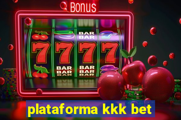 plataforma kkk bet